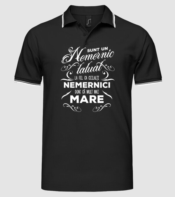Sunt un nemernic tatuat, la fel ca ceilalți nemernici, doar că mult mai mare model negru pe tricou