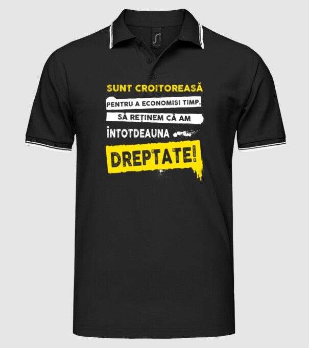 Sunt croitoreasă, pentru a economisi timp, să reținem că am întotdeauna dreptate! model negru pe tricou