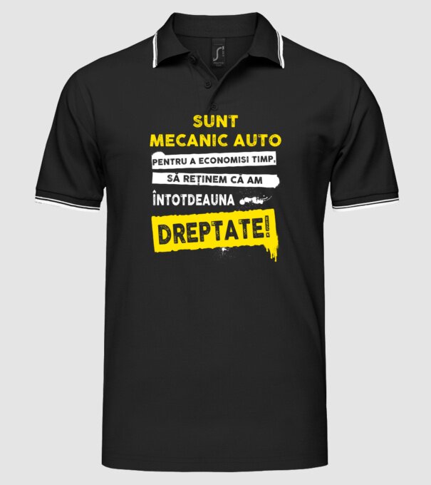sunt MECANIC AUTO, pentru a economisi timp, să reținem că am întotdeauna dreptate model negru pe tricou