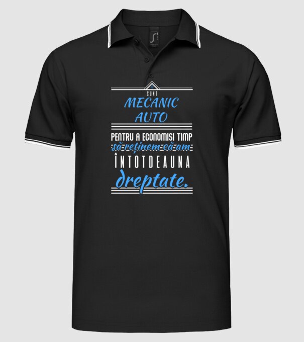 sunt MECANIC AUTO, pentru a economisi timp, să reținem că am întotdeauna dreptate model negru pe tricou