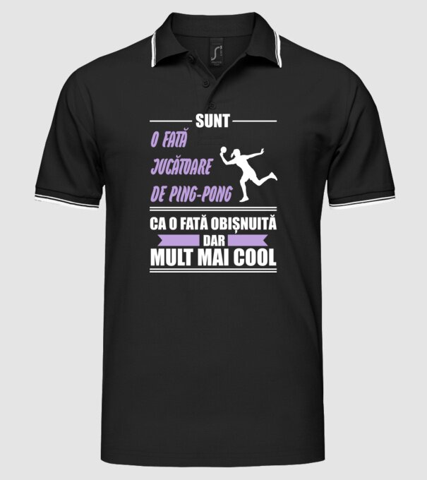 sunt o fată jucătoare de ping-pong, ca o fată obișnuită, dar mult mai cool model negru pe tricou