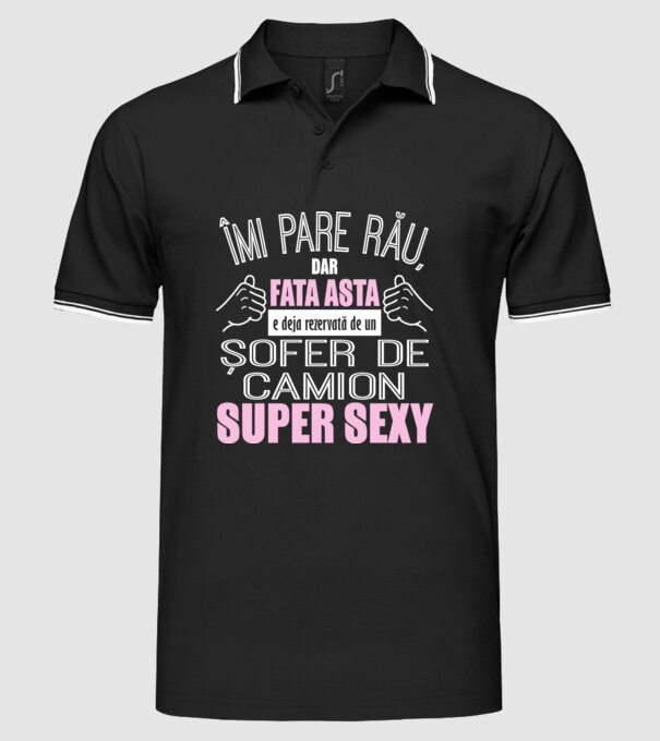 Îmi pare rău, dar fata asta e deja rezervată de un ȘOFER DE CAMION super sexy model negru pe tricou