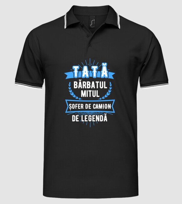 TATĂ - bărbatul, mitul, ȘOFER DE CAMION de legendă model negru pe tricou