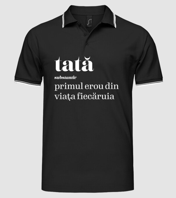 tată - substantiv - primul erou din viața fiecăruia model negru pe tricou
