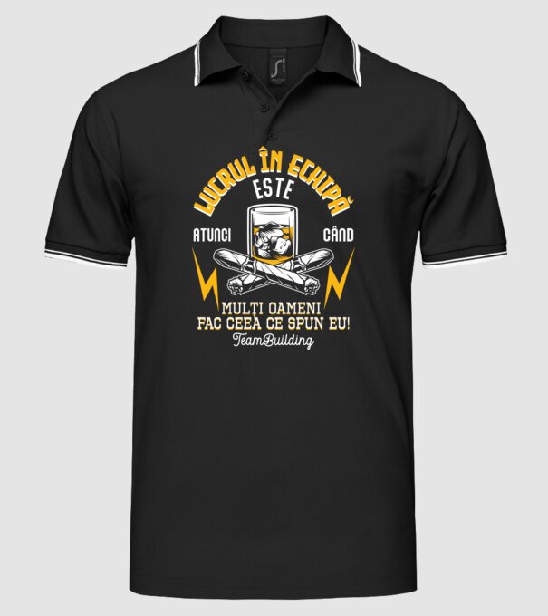 Lucrul în echipă este atunci când mulți oameni fac ceea ce spun eu! Team-building model negru pe tricou