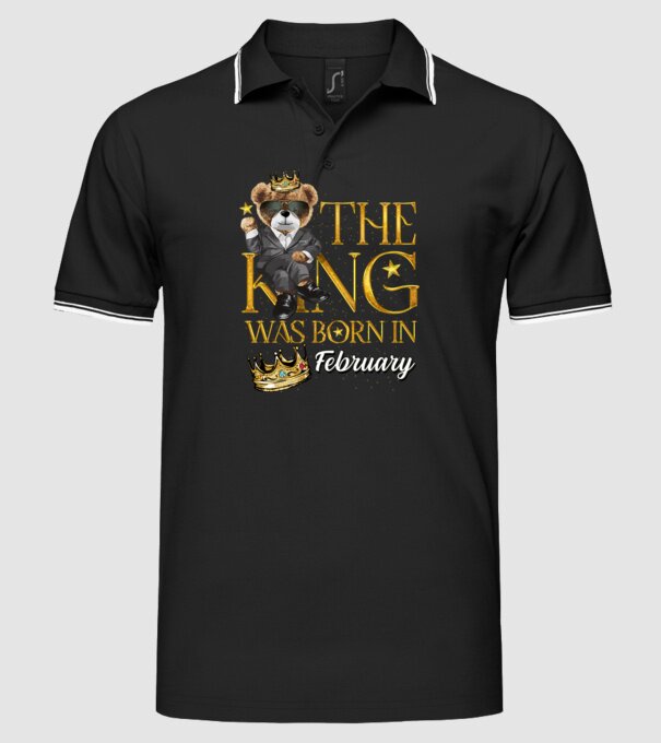 The king was born int FEBRUARY model negru pe tricou
