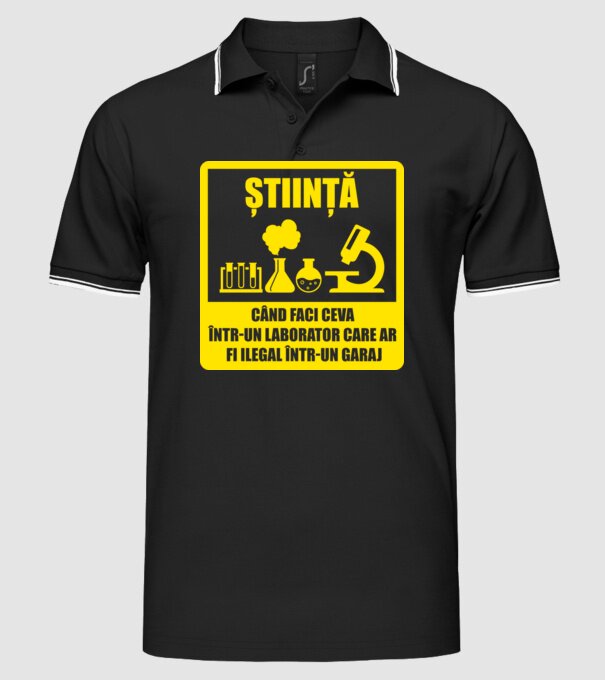 știință: când faci ceva într-un laborator care ar fi ilegal într-un garaj model negru pe tricou