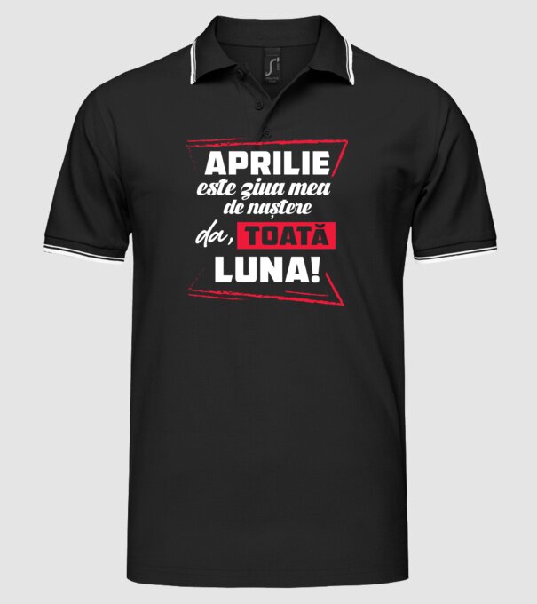 Toată luna APRILIE model negru pe tricou