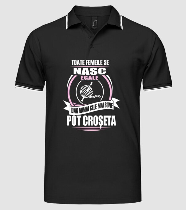 Toate femeile se nasc egale, dar numai cele mai bune pot croșeta model negru pe tricou