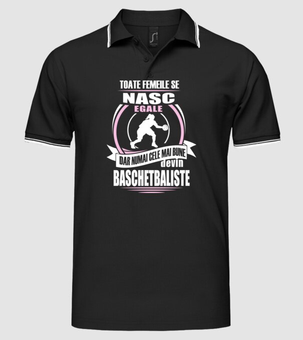 Toate femeile se nasc egale, dar numai cele mai bune devin baschetbaliste model negru pe tricou