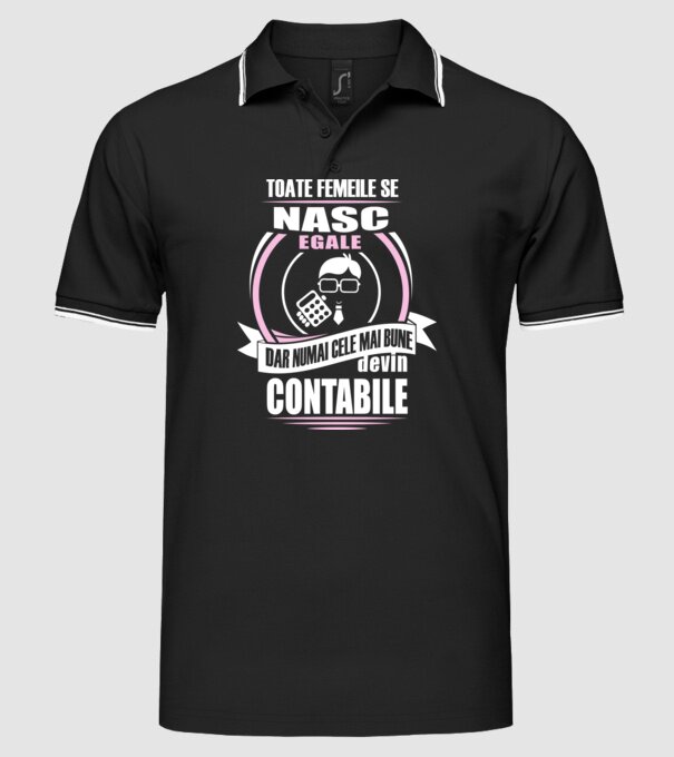 Toate femeile se nasc egale, dar numai cele mai bune devin contabile model negru pe tricou