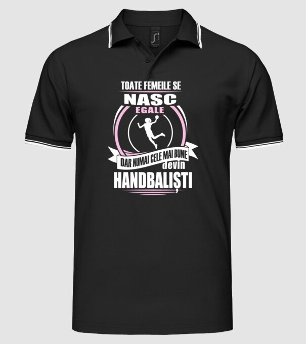 Toate femeile se nasc egale, dar numai cele mai bune devin handbaliști model negru pe tricou