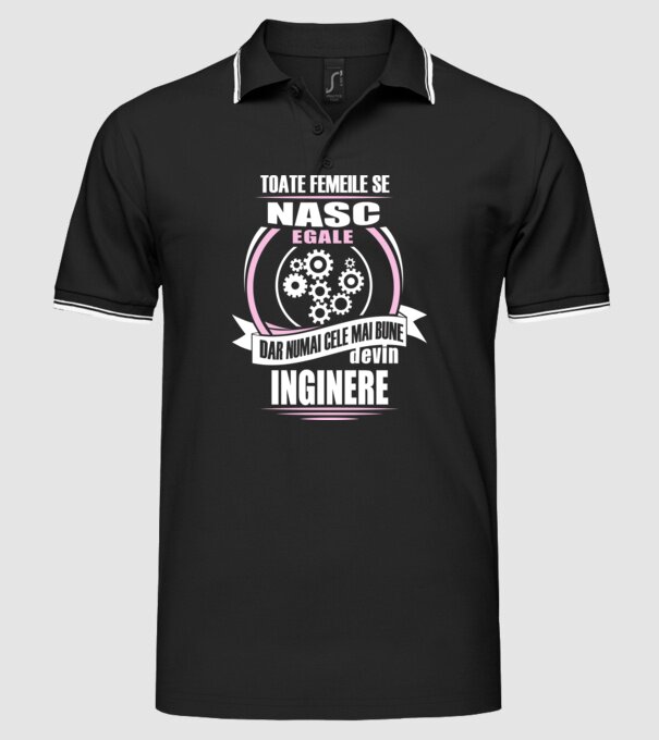 Toate femeile se nasc egale, dar numai cele mai bune devin inginere model negru pe tricou