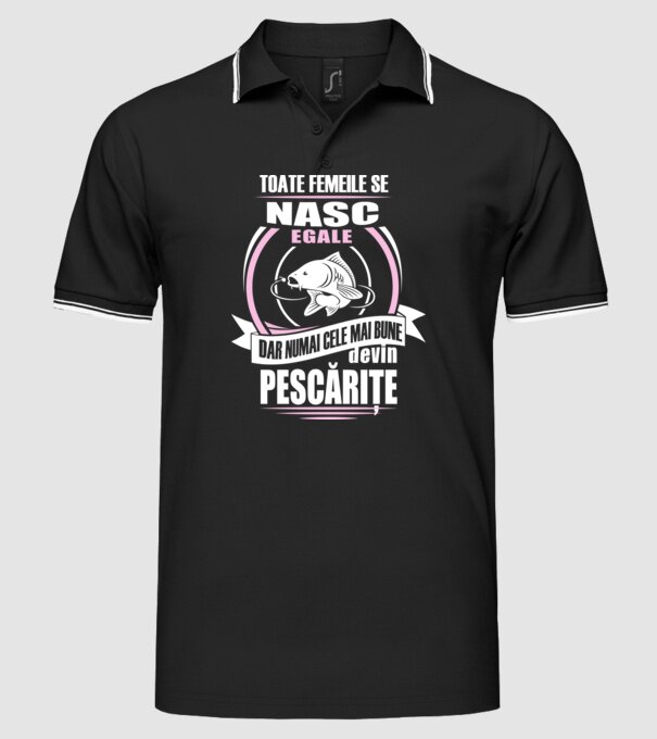 Toate femeile se nasc egale, dar numai cele mai bune devin pescărițe model negru pe tricou
