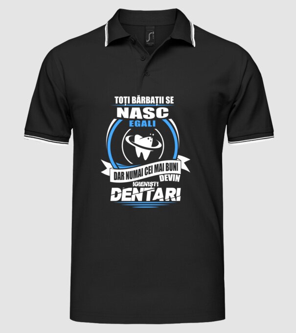 Toți bărbații se nasc egali igieniști dentari model negru pe tricou