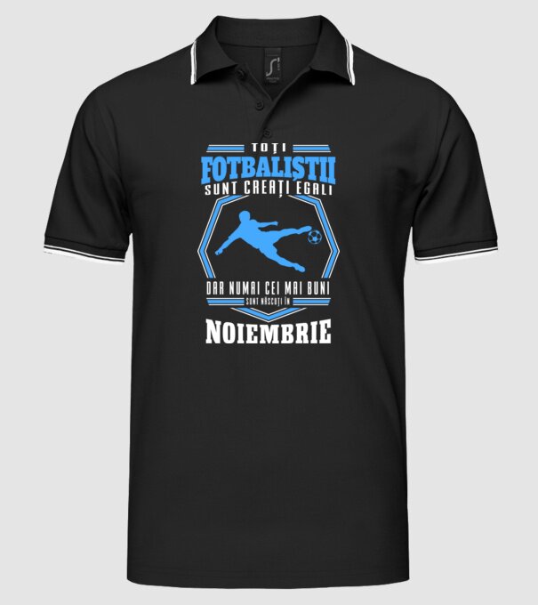 Toți fotbaliștii sunt creați egali, dar numai cei mai buni sunt născuți în noiembrie model negru pe tricou