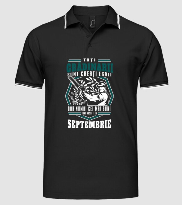 Toți grădinarii sunt creați egali, dar numai cei mai buni sunt născuți în septembrie. model negru pe tricou