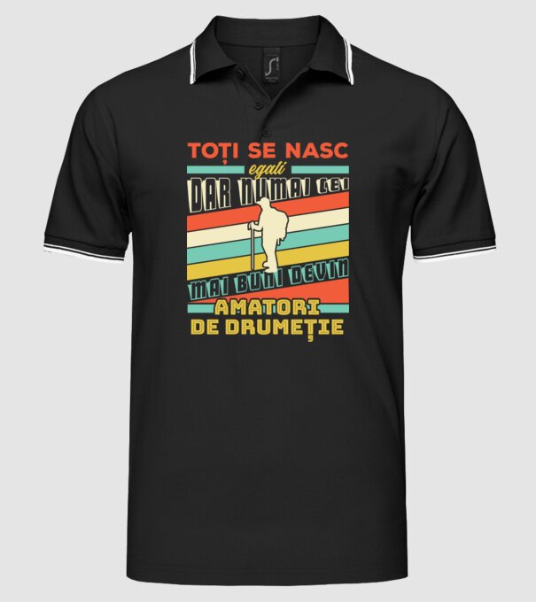 toți se nasc egali, dar numai cei mai buni devin amatori de drumeție model negru pe tricou
