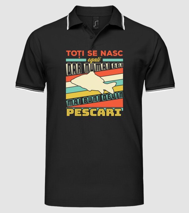 toți se nasc egali, dar numai cei mai buni devin pescari model negru pe tricou