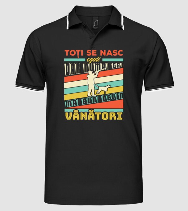 toți se nasc egali, dar numai cei mai buni devin vânători model negru pe tricou