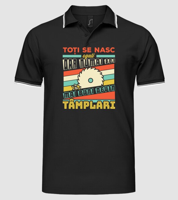 Toți se nasc egali, dar numai cei mai buni devin tâmplari model negru pe tricou
