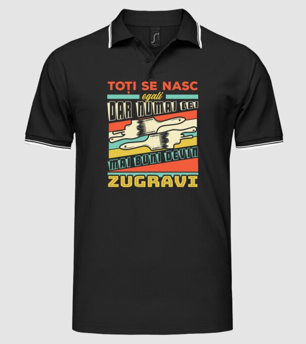 Toți se nasc egali, dar numai cei mai buni devin zugravi model negru pe tricou
