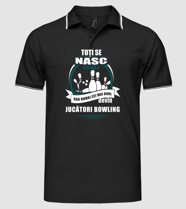 toți se nasc egali, dar numai cei mai buni devin jucători bowling model negru pe tricou