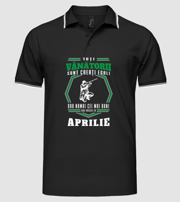 Toți vânătorii sunt creați egali, dar numai cei mai buni sunt născuți în aprilie model negru pe tricou