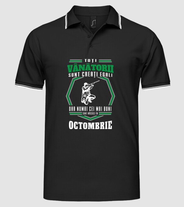Toți vânătorii sunt creați egali, dar numai cei mai buni sunt născuți în octombrie model negru pe tricou