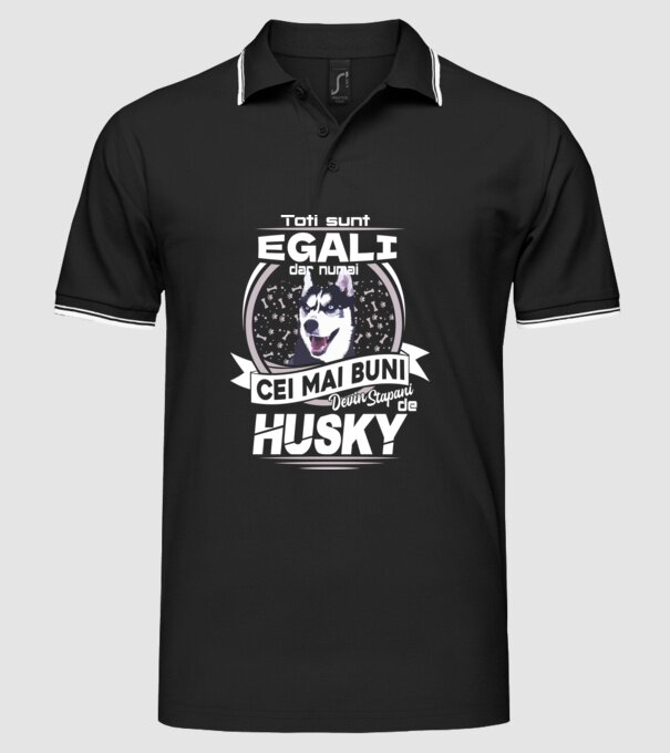 Toți sunt egali, dar numai cei mai buni devin stăpâni de husky lght model negru pe tricou