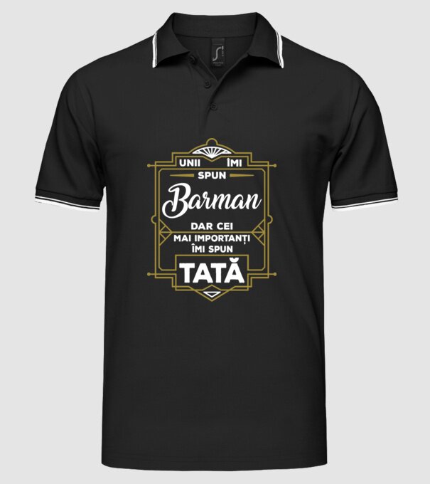 Unii îmi spun Barman, dar cei mai importanți îmi spun tată model negru pe tricou
