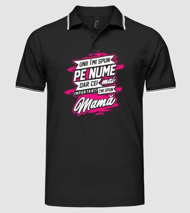 Unii îmi spun pe nume, dar cei mai importanți îmi spun mamă model negru pe tricou