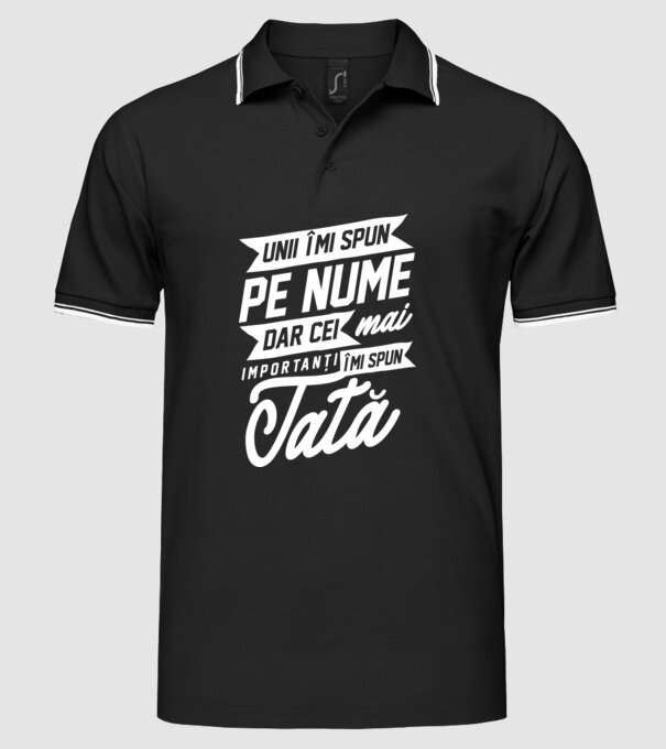 Unii îmi spun pe nume, dar cei mai importanți îmi spun tată model negru pe tricou