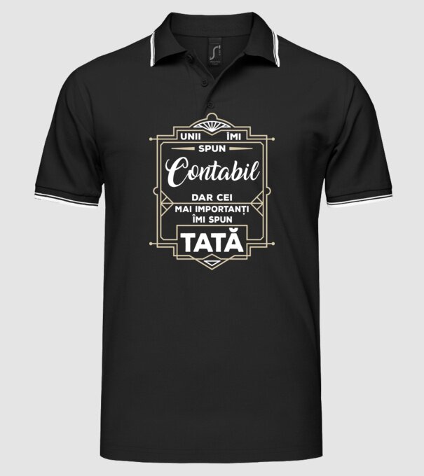 Unii îmi spun Contabil, dar cei mai importanți îmi spun tată model negru pe tricou