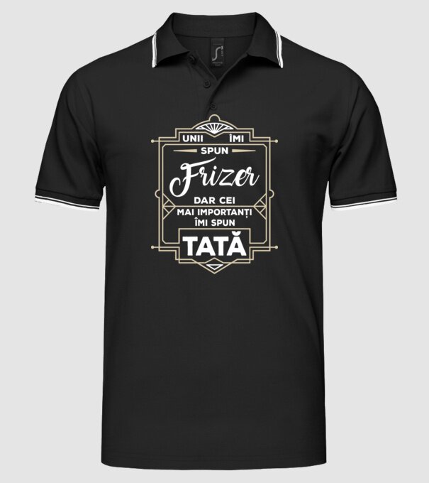 Unii îmi spun Frizer, dar cei mai importanți îmi spun tată model negru pe tricou