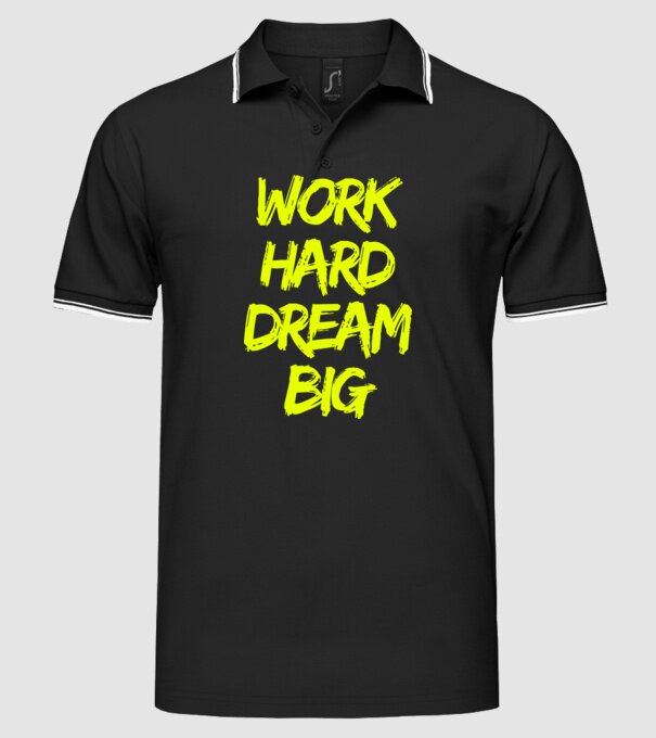 Work Hard Dream Big model negru pe tricou