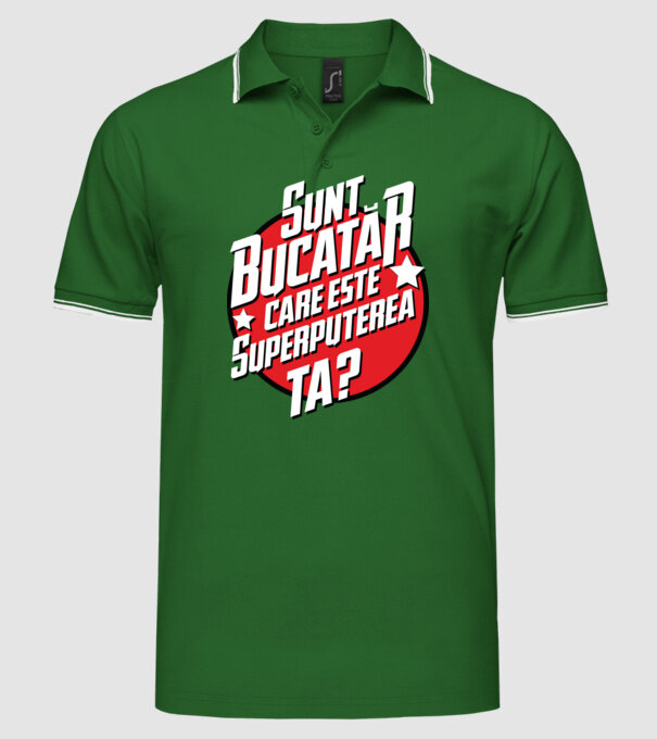 sunt bucătar, care este superputerea ta? model verde pe tricou