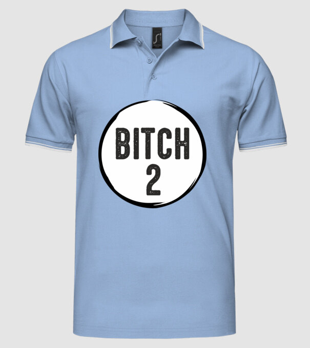 BITCH 2 model albastru deschis pe tricou