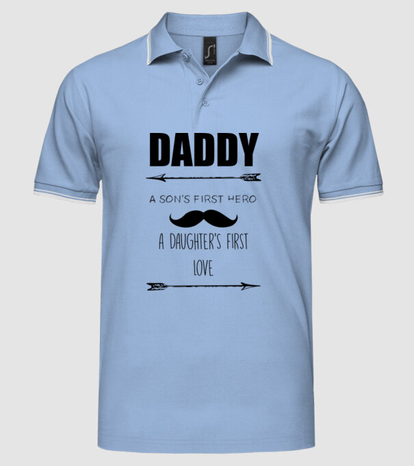 Daddy, a sons first hero, a daughters first love model albastru deschis pe tricou