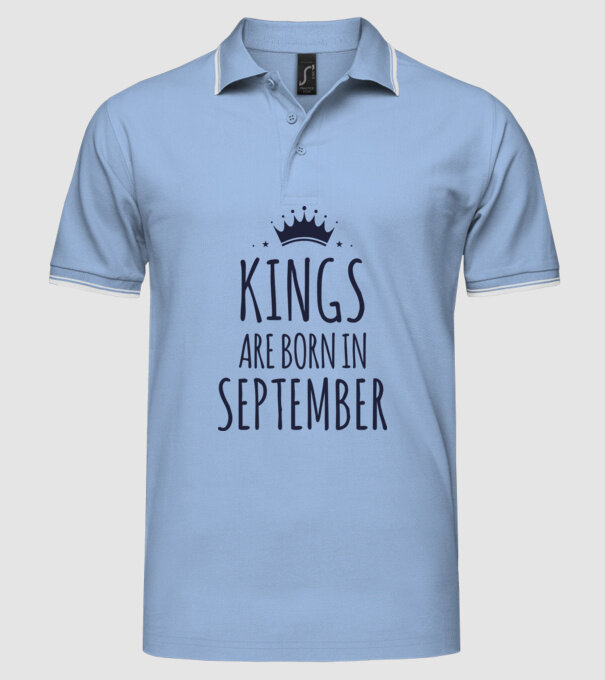 Kings are born in - September model albastru deschis pe tricou