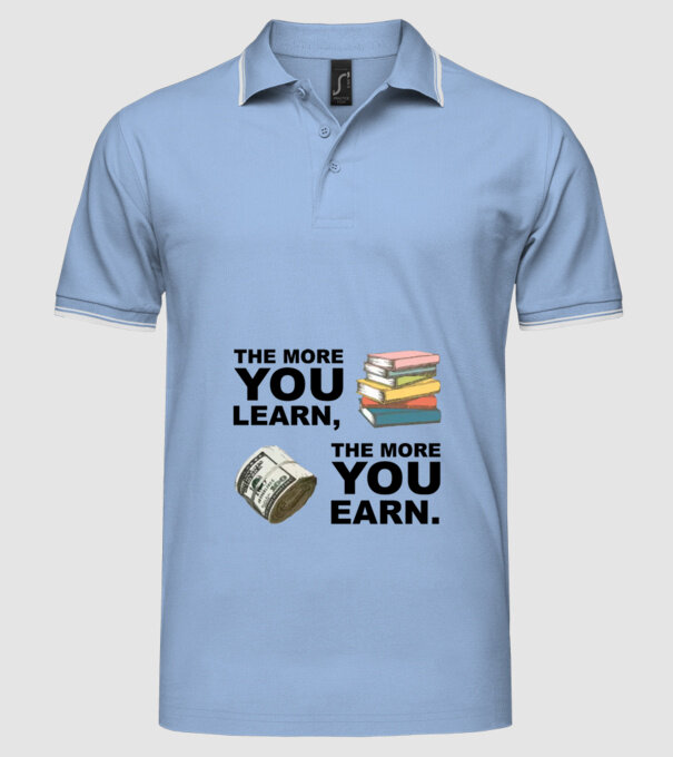 The more you learn the more you earn model albastru deschis pe tricou