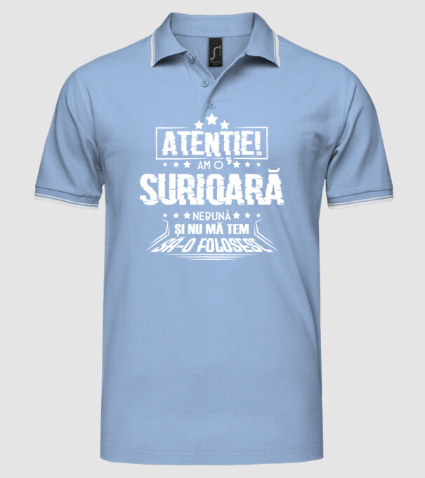 Atenție! Am o surioară nebună și nu mă tem să o folosesc. model albastru deschis pe tricou