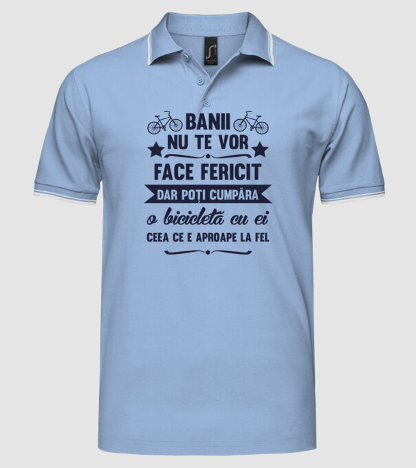 Banii nu te vor face fericit, dar poți cumpăra o bicicletă cu ei, ceea ce e aproape la fel model albastru deschis pe tricou