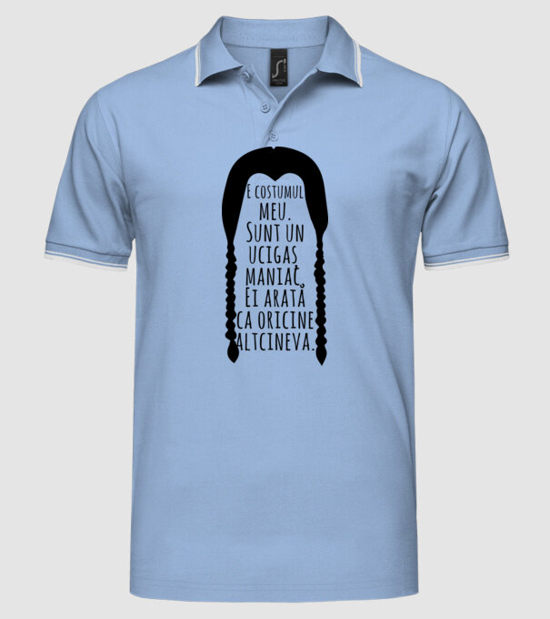E costumul meu. Sunt un ucigaș maniac. Ei arată ca oricine altcineva. model albastru deschis pe tricou