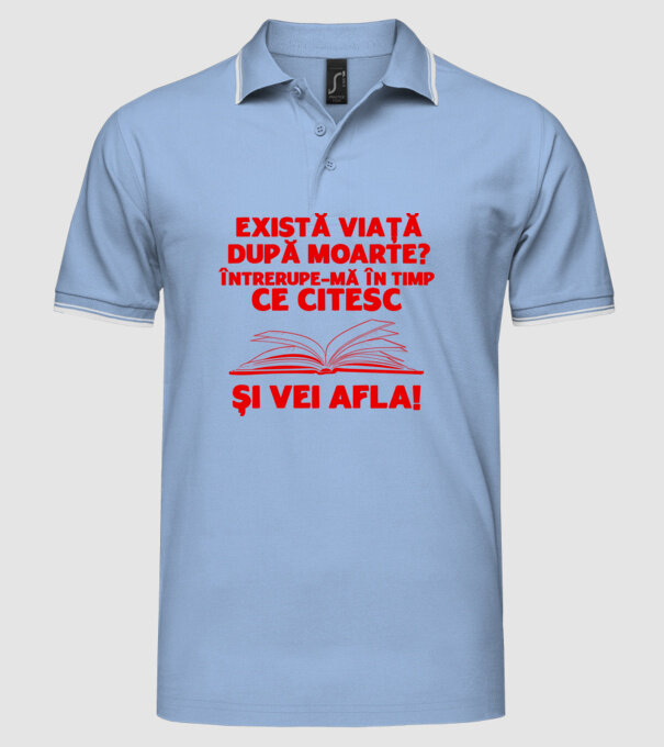 există viață după moarte? întrerupe-mă în timp ce citesc și vei afla model albastru deschis pe tricou
