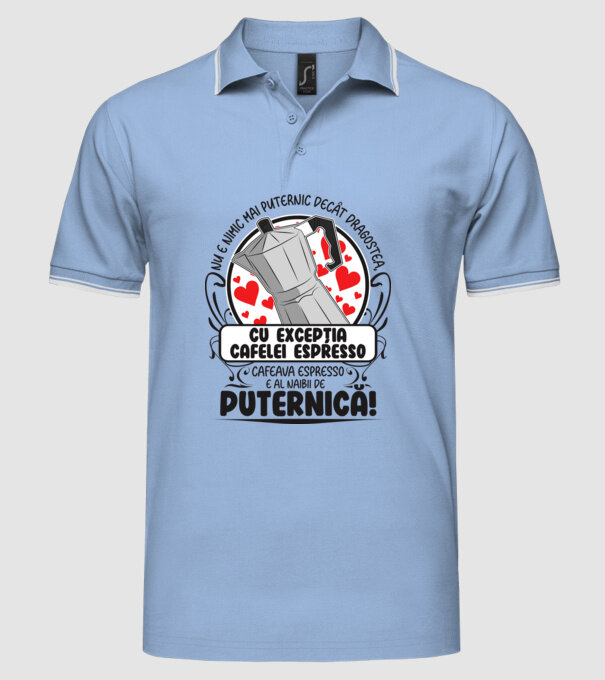 Nu e nimic mai puternic decât dragostea, cu excepția cafelei espresso, cafeaua espresso e al naibii de puternică model albastru deschis pe tricou