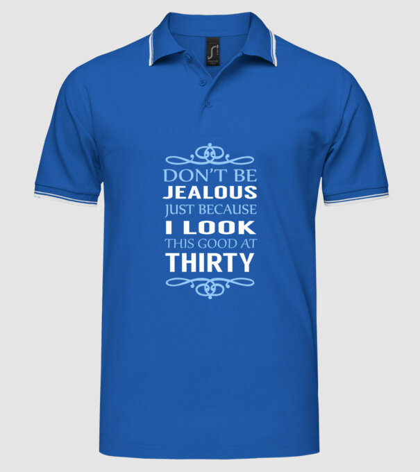 'Don''t be jealous - 30' model albastru regal pe tricou