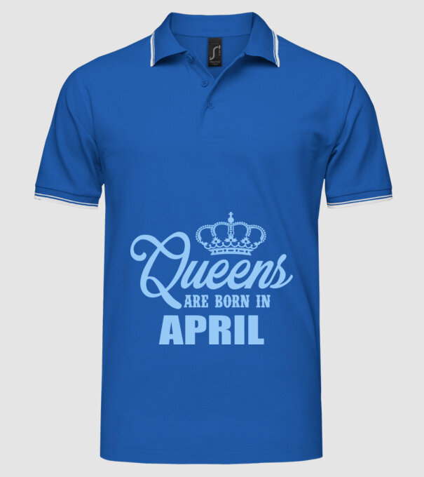 Queens are born in - April model albastru regal pe tricou
