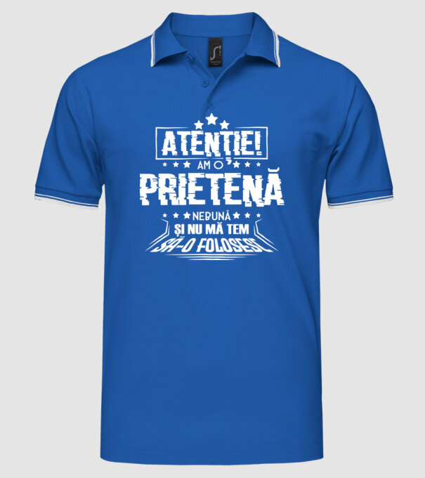 Atenție! Am o prietenă nebună și nu mă tem s-o folosesc. model albastru regal pe tricou