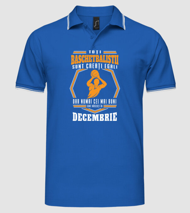 Toți baschetbaliștii sunt creați egali, dar numai cei mai buni sunt născuți în decembrie model albastru regal pe tricou